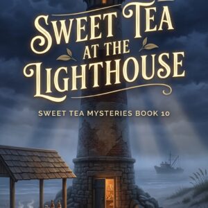 Sweet Tea at the Lighthouse