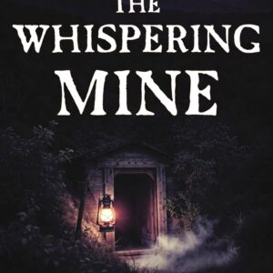 The Whispering Mine