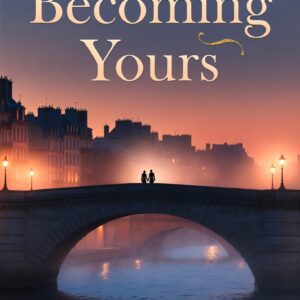 Becoming Yours