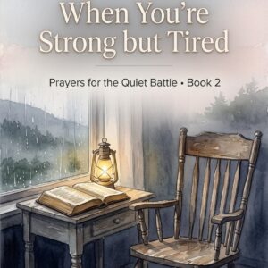 When You’re Strong but Tired